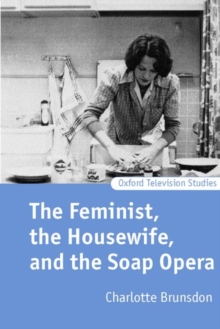 Feminist, the Housewife, and the Soap Opera