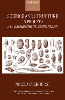 Science and Structure in Proust's A la recherche du temps perdu