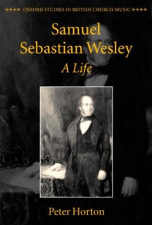 Image for Samuel Sebastian Wesley: A Life