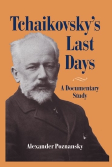 Image for Tchaikovsky's last days  : a documentary study