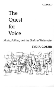 Image for The Quest for Voice : Music, Politics, and the Limits of Philosophy