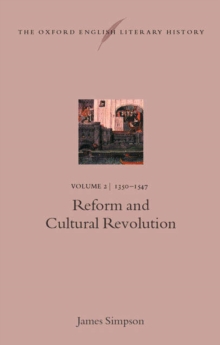 Oxford English Literary History: Volume 2: 1350-1547: Reform and Cultural Revolution