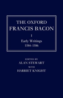 Image for The Oxford Francis BaconVol. 1,: Early writings, 1584-1596