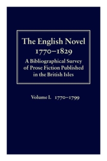 English Novel 1770-1829: Volume I, 1770-1799