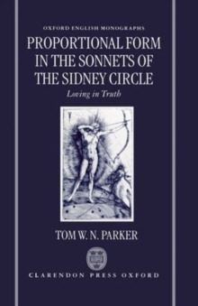 Image for Proportional form in the sonnets of the Sidney Circle  : Loving in truth