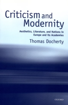 Image for Criticism and modernity  : aesthetics, literature, and nations in Europe and its academies