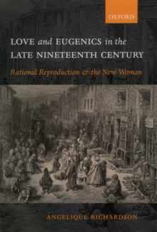 Love and Eugenics in the Late Nineteenth Century