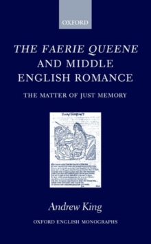 Image for The Faerie Queene and Middle English romance  : the matter of just memory