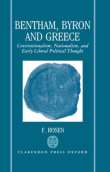 Image for Bentham, Byron, and Greece : Constitutionalism, Nationalism, and Early Liberal Political Thought
