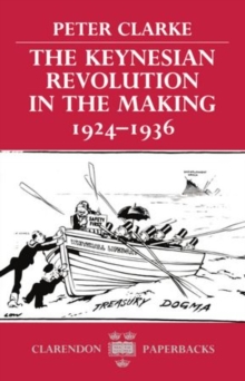 Keynesian Revolution in the Making, 1924-1936