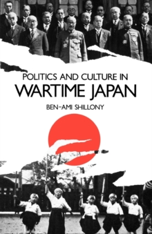 Politics and Culture in Wartime Japan