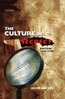 Image for The culture of secrecy  : Britain, 1832-1998