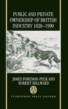 Image for Public and Private Ownership of British Industry 1820-1990