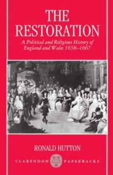 Image for The Restoration : A Political and Religious History of England and Wales, 1658-1667