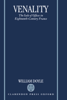Image for Venality  : the sale of offices in eighteenth-century France