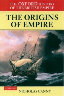 Image for The origins of empire  : British overseas enterprise to the close of the seventeenth century