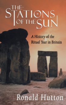 Image for The stations of the sun  : a history of the ritual year in Britain