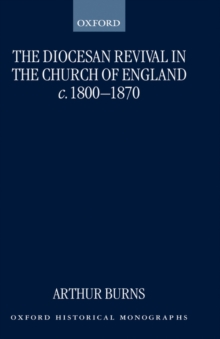 Diocesan Revival in the Church of England c.1800-1870