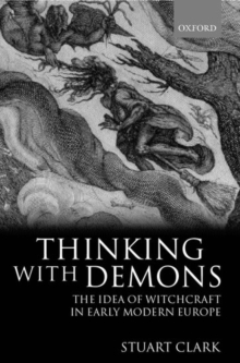 Image for Thinking with demons  : the idea of witchcraft in early modern Europe