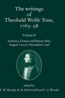 Image for The Writings of Theobald Wolfe Tone 1763-98: Volume II: America, France, and Bantry Bay, August 1795 to December 1796