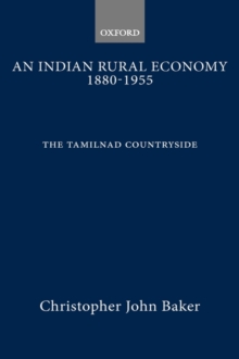 Image for An Indian Rural Economy, 1880-1955: The Tamilnad Countryside