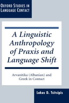 Linguistic Anthropology of Praxis and Language Shift