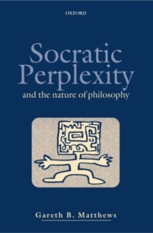 Socratic Perplexity and the Nature of Philosophy