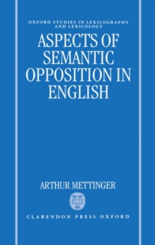 Aspects of Semantic Opposition in English