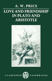 Love and Friendship in Plato and Aristotle