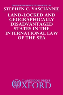Image for Land-Locked and Geographically Disadvantaged States in the International Law of the Sea