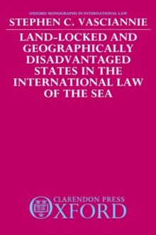 Land-Locked and Geographically Disadvantaged States in the International Law of the Sea