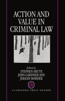Action and Value in Criminal Law