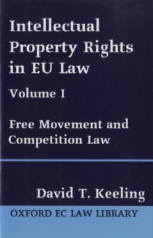 Intellectual Property Rights in EU Law Volume I