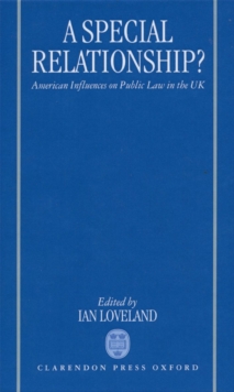 Image for A Special Relationship? : American Influences on Public Law in the UK