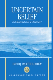 Image for Uncertain Belief : Is it Rational to be a Christian?