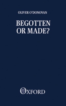Begotten or Made?