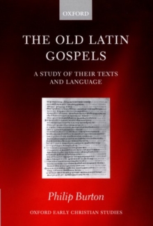 The Old Latin Gospels: A Study of their Texts and Language