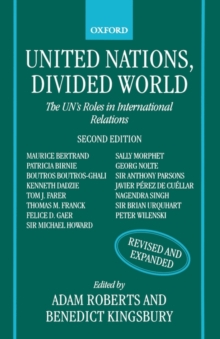 United Nations, Divided World: The UN’s Roles in International Relations