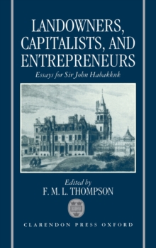 Image for Landowners, Capitalists, and Entrepreneurs : Essays for Sir John Habakkuk