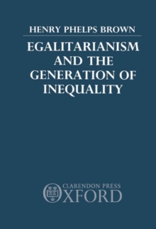 Egalitarianism and the Generation of Inequality