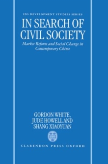 Image for In search of civil society  : market reform and social change in contemporary China