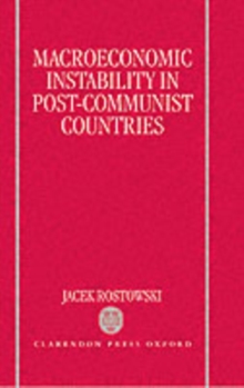 Image for Macroeconomic Instability in Post-Communist Countries