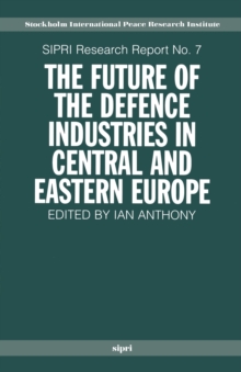 Future of the Defence Industries in Central and Eastern Europe