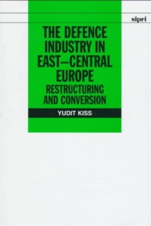 Image for The Defence Industry in East-Central Europe