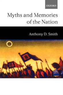 Image for Myths and Memories of the Nation