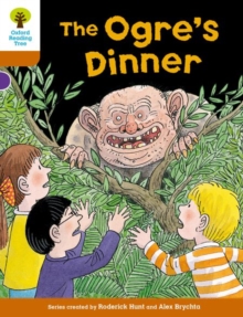 Oxford Reading Tree Biff, Chip and Kipper Stories Decode and Develop: Level 8: The Ogre’s Dinner