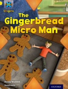 Image for Project X Origins: Yellow Book Band, Oxford Level 3: Food: Gingerbread Micro-man