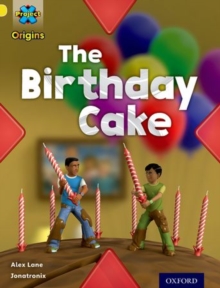 Image for Project X Origins: Yellow Book Band, Oxford Level 3: Food: The Birthday Cake