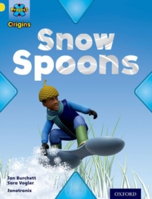 Image for Project X Origins: Yellow Book Band, Oxford Level 3: Weather: Snow Spoons