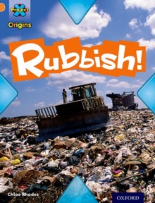 Image for Project X Origins: Orange Book Band, Oxford Level 6: What a Waste: Rubbish!